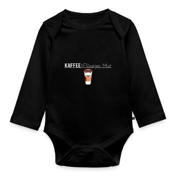 Kaffee: Flüssiger Mut - Kaffee Spruch - Baby Bio-Langarm-Body - Schwarz - Vorne
