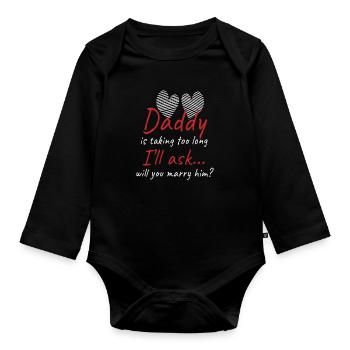 Dad takes too long wedding request - Organic Longsleeve Baby Bodysuit - black - Front