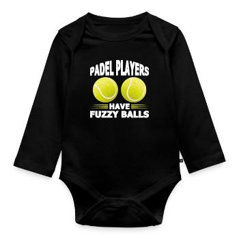 Funny saying Padel Players Have Fuzzy Balls - Organic Longsleeve Baby Bodysuit - black - Front
