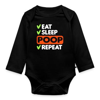 Eat Sleep Poop Repeat Esssen Schlafen Scheissen - Baby Bio-Langarm-Body - Schwarz - Vorne