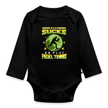 Work Sucks Go Play Paddle Tennis Gift - Organic Longsleeve Baby Bodysuit - black - Front