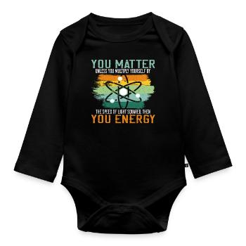 You Matter Unless You Multiply Yourself Science - Organic Longsleeve Baby Bodysuit - black - Front