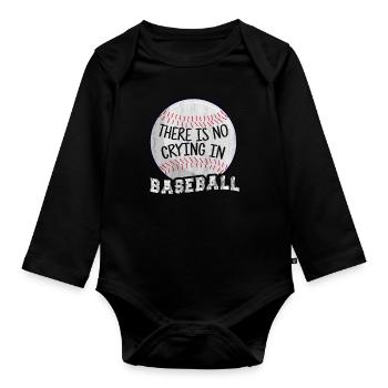 There Is No Crying In Baseball - Organic Longsleeve Baby Bodysuit - black - Front
