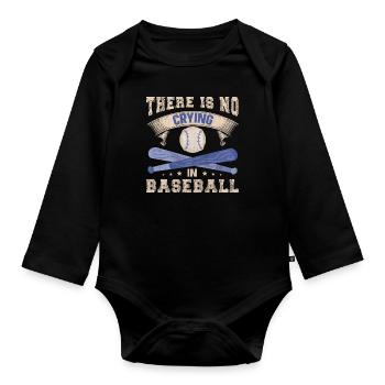 There Is No Crying In Baseball - Organic Longsleeve Baby Bodysuit - black - Front