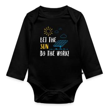 Solar Energy Solar Panels Let The Sun Work Funny S - Organic Longsleeve Baby Bodysuit - black - Front