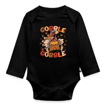 Thanksgiving Funny Turkey Gobble Gobble - Organic Longsleeve Baby Bodysuit - black - Front