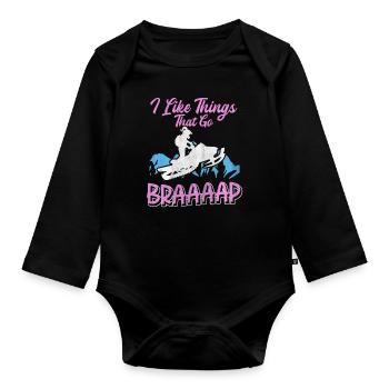 I Like Things That Go Braaaap Snowmobiles - Organic Longsleeve Baby Bodysuit - black - Front