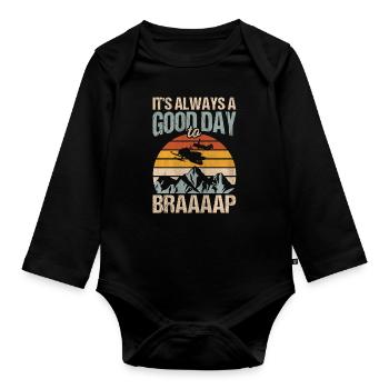 Its Always A Good Day To Braaaap Snowmobiles - Organic Longsleeve Baby Bodysuit - black - Front