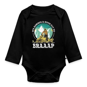 Its Always A Good Day To Braaaap Snowmobiles - Organic Longsleeve Baby Bodysuit - black - Front