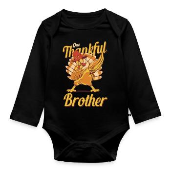 One Thankful Brother Turkey Family Matching Funny - Organic Longsleeve Baby Bodysuit - black - Front