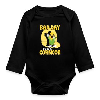 Its A Bad Day To Be A Corncob - Baby Bio-Langarm-Body - Schwarz - Vorne