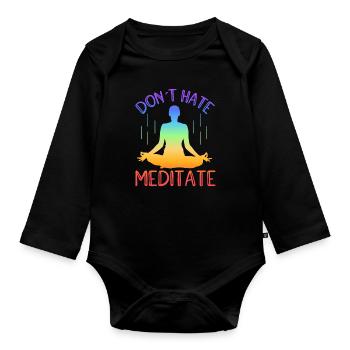 Don't Hate Meditate Yoga - Baby Bio-Langarm-Body - Schwarz - Vorne
