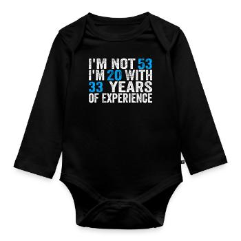 53 Years Old Birthday Funny Birthday Idea Humor 53 - Organic Longsleeve Baby Bodysuit - black - Front