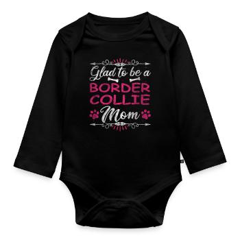 Dog Mom Glad To Be A Border Collie Mom - Baby Bio-Langarm-Body - Schwarz - Vorne