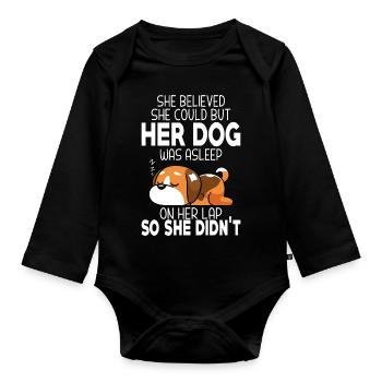She Believed She Could but Her Dog was Asleep - Organic Longsleeve Baby Bodysuit - black - Front