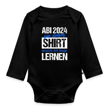 Abi 2024 Für Dieses Shirt Musste Ich Lange Lernen - Baby Bio-Langarm-Body - Schwarz - Vorne