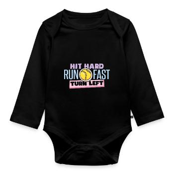 Hit Hard Run Fast Turn Left Softball - Organic Longsleeve Baby Bodysuit - black - Front