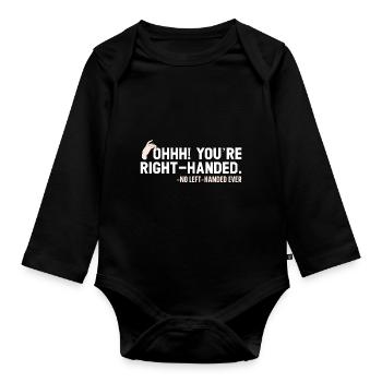 Oh! You are right-handed - Never left-handed - Organic Longsleeve Baby Bodysuit - black - Front