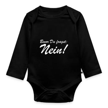 Bevor Du fragst: NEIN! - Baby Bio-Langarm-Body - Schwarz - Vorne