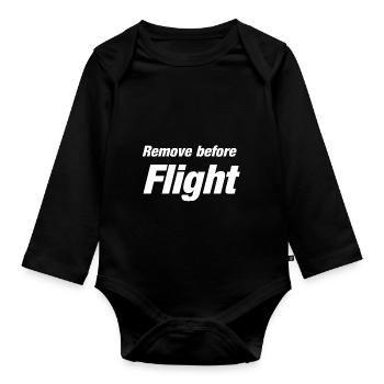 Remove before Flight Saying Pilot Gift Idea - Organic Longsleeve Baby Bodysuit - black - Front