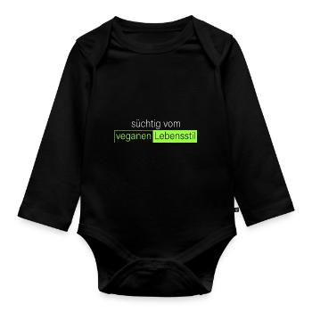 süchtig vom veganen Lebensstil - Baby Bio-Langarm-Body - Schwarz - Vorne