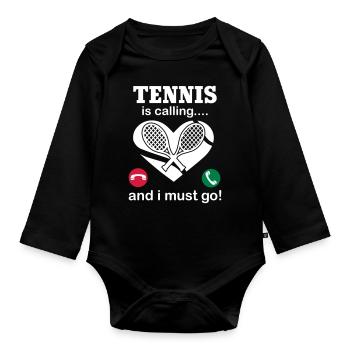Tennis Is Calling And I Must Go - Organic Longsleeve Baby Bodysuit - black - Front