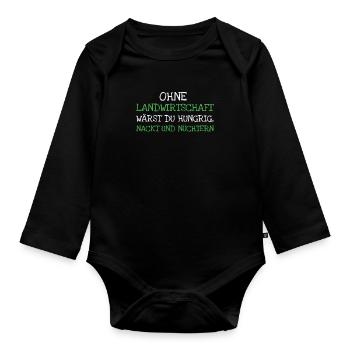 Ohne Landwirtschaft Wärst Du Hungrig Nackt Und - Baby Bio-Langarm-Body - Schwarz - Vorne