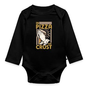 In Pizza We Crust Funny Pizza Pun - Organic Longsleeve Baby Bodysuit - black - Front