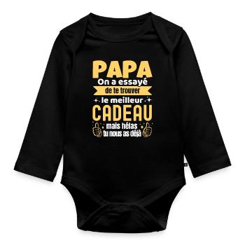 Papa On a Essayé De Te Trouver Le Meilleur Cadeau - Body Bébé bio manches longues - noir - Devant