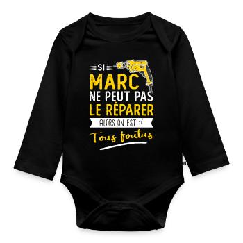 Si Marc ne peut pas le réparer on est foutus - Body Bébé bio manches longues - noir - Devant