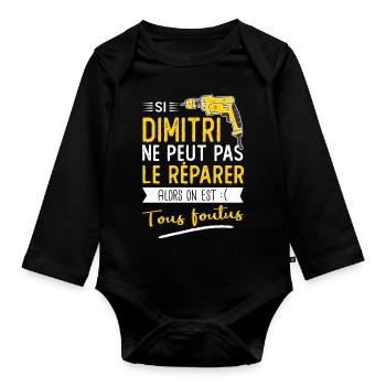 Si Dimitri ne peut pas le réparer on est foutus - Body Bébé bio manches longues - noir - Devant
