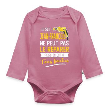 Si Jean françois ne peut pas le réparer est foutus - Body Bébé bio manches longues - mauve - Devant