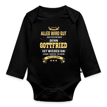Alles wird gut denn Gottfried ist da! Cooles Shirt - Baby Bio-Langarm-Body - Schwarz - Vorne
