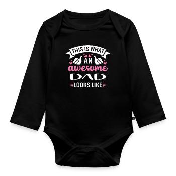 Awesome Dad Looks Like - Organic Longsleeve Baby Bodysuit - black - Front