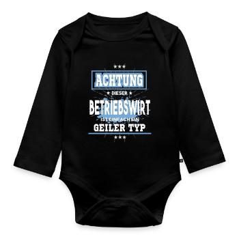 Betriebswirt ist einfach ein geiler Typ T-Shirt - Baby Bio-Langarm-Body - Schwarz - Vorne