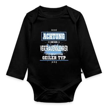 Vertrauenslehrer ist einfach ein geiler Typ T-Shir - Baby Bio-Langarm-Body - Schwarz - Vorne