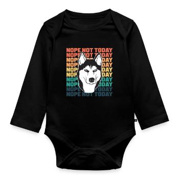 Husky nein heute nicht - Baby Bio-Langarm-Body - Schwarz - Vorne
