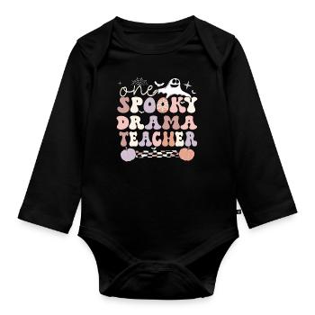 Drama Teacher Halloween Drama Teaching Gifts - Baby Bio-Langarm-Body - Schwarz - Vorne