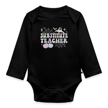Substitute Teacher Halloween School Sub Teacher - Organic Longsleeve Baby Bodysuit - black - Front