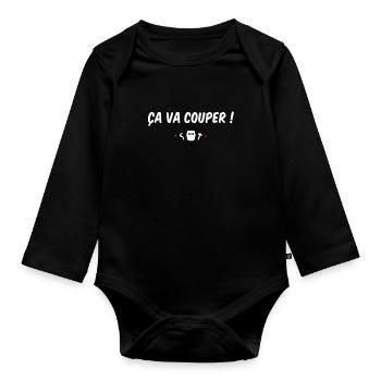 Ca va couper ! Réplique culte - French touch - Body Bébé bio manches longues - noir - Devant