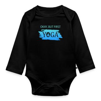 Okay but first Yoga - Baby Bio-Langarm-Body - Schwarz - Vorne