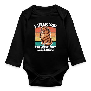 Pommerscher Hund, ich höre, dass du einfach nicht zuhörst - Baby Bio-Langarm-Body - Schwarz - Vorne
