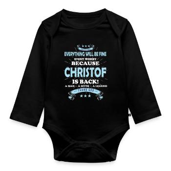 Everything will be fine Christof Is back - Organic Longsleeve Baby Bodysuit - black - Front