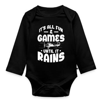 It's all fun and games until it rains RC plane - Organic Longsleeve Baby Bodysuit - black - Front