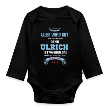 Alles wird gut denn Ulrich Ist da Outfit - Baby Bio-Langarm-Body - Schwarz - Vorne