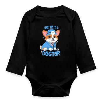 Trust Me I'm A Dogtor - Baby Bio-Langarm-Body - Schwarz - Vorne