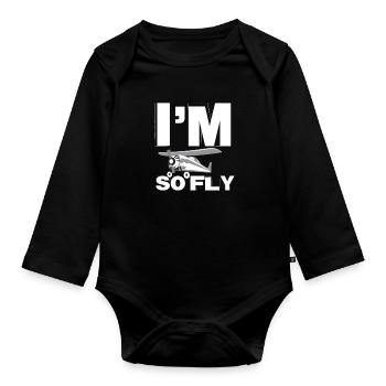 Airplane "I'm so Fly" aviator pilot gift idea - Organic Longsleeve Baby Bodysuit - black - Front