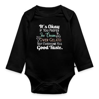 Gelato Good Taste Italian Ice Cream Funny Gelato L - Organic Longsleeve Baby Bodysuit - black - Front