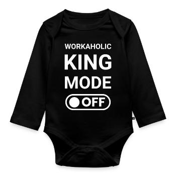 Workaholic King Mode OFF - Organic Longsleeve Baby Bodysuit - black - Front