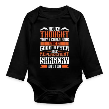 I could look so good after Knee Replacement - Baby Bio-Langarm-Body - Schwarz - Vorne
